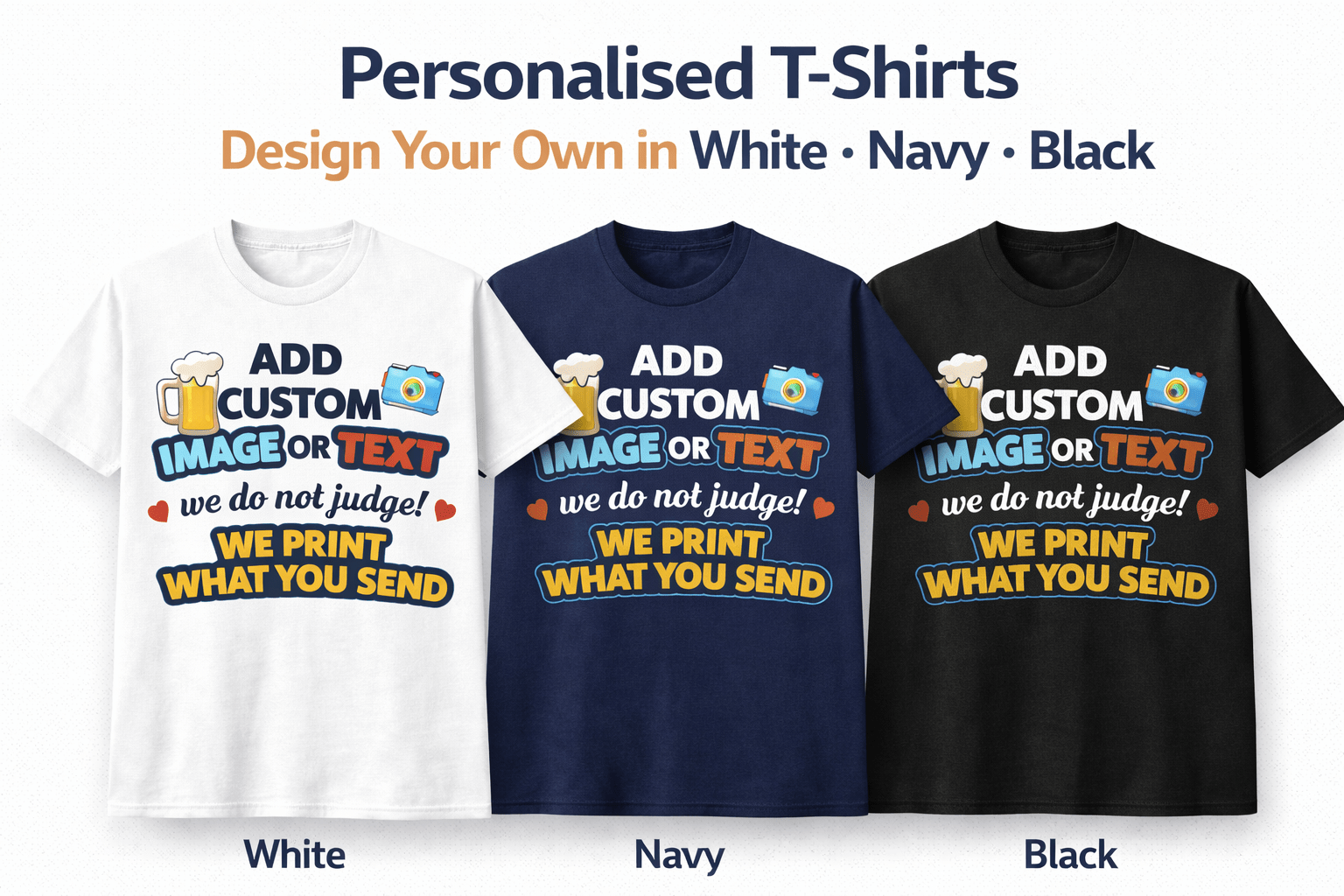 Custom T-shirt Printing | Design Your Own T-shirt | Black Navy White | Personalised T-shirt Image, Text - ProAttire Ltd