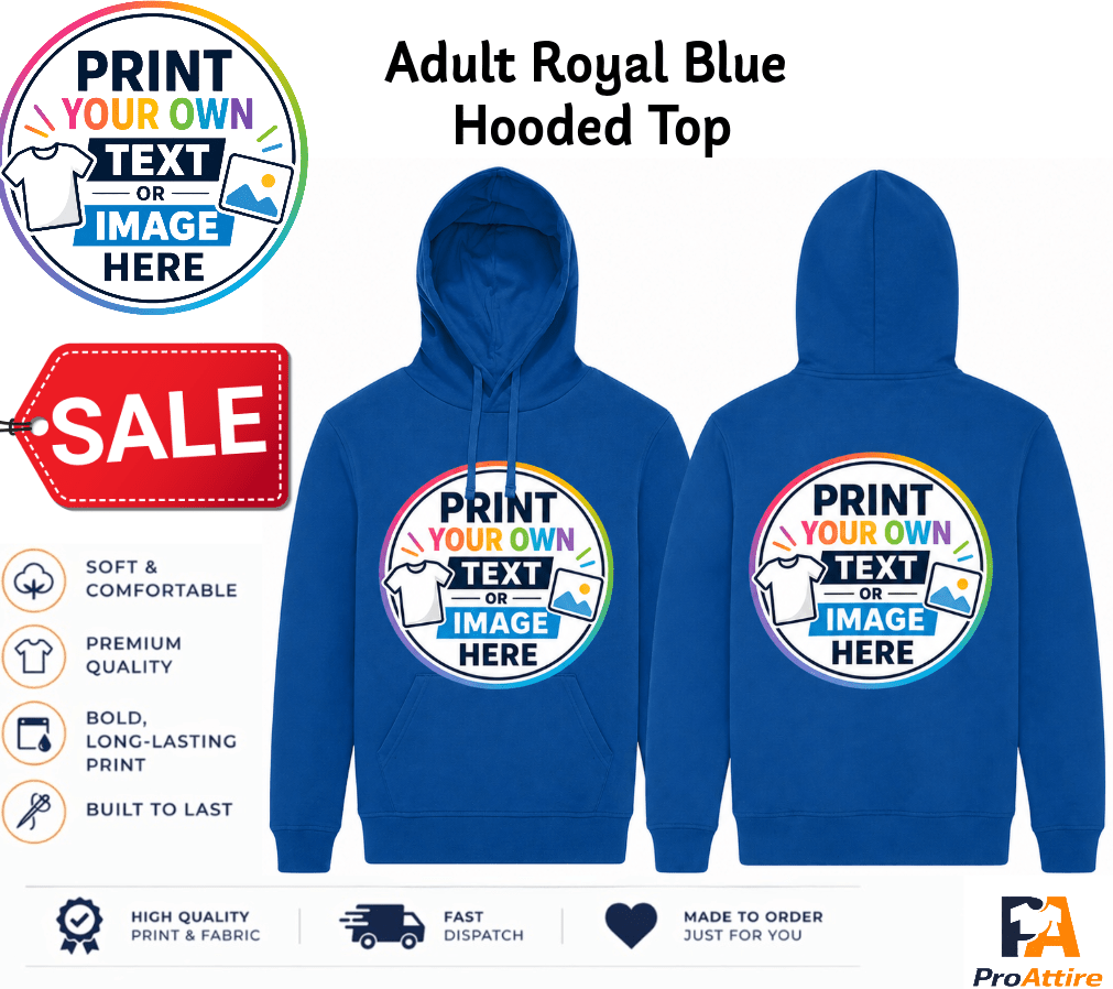 Design Your Own Royal Blue Hoodie Custom Printed Hoodie with Text or Logo Sports Team Business Charity Gift - ProAttire Ltd