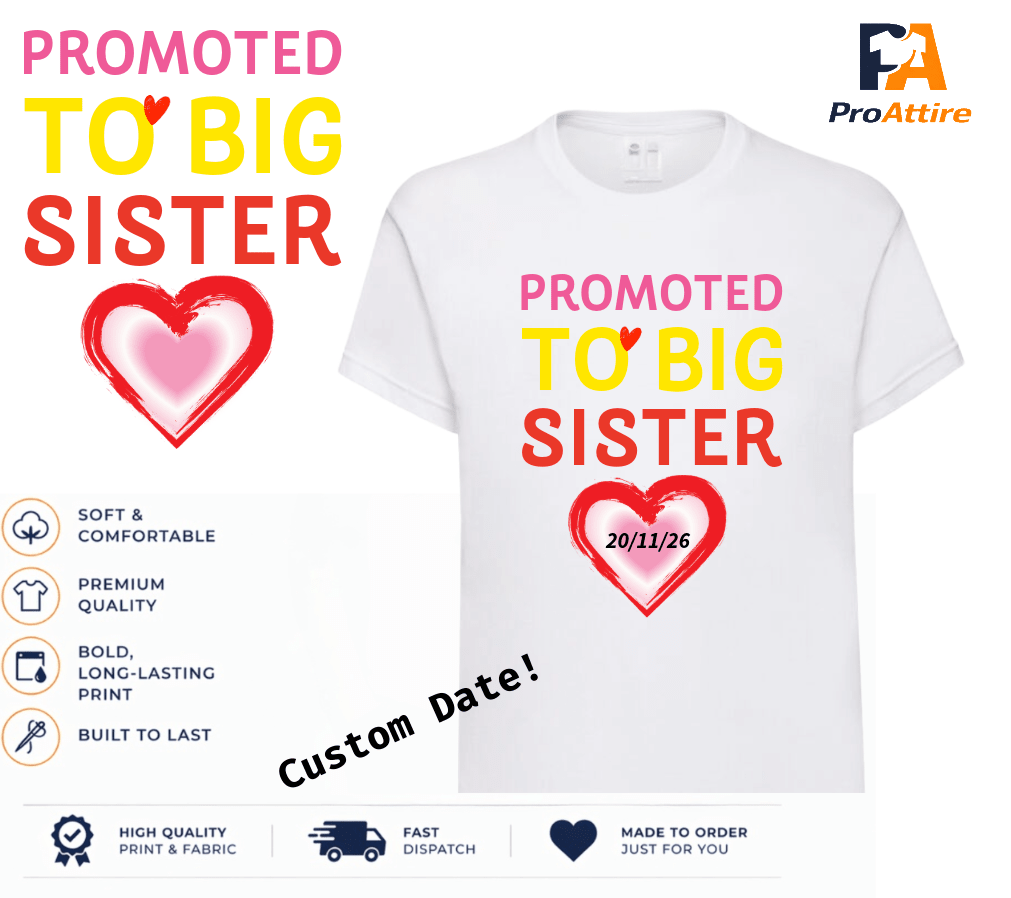 Promoted to Big Sister Personalised Kids T-Shirt & Due Date | Pregnancy Announcement Shirt | Custom Big Sister | Fast Dispatch - ProAttire Ltd